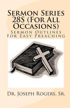 portada Sermon Series 28S (For All Occasions): Sermon Outlines For Easy Preaching (en Inglés)