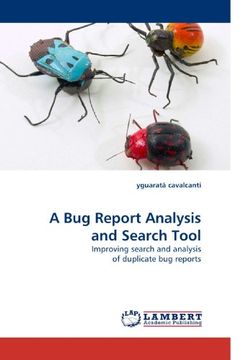 portada A Bug Report Analysis and Search Tool: Improving search and analysis of duplicate bug reports