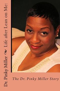 portada Life after Lean on Me - The Dr. Pinky Miller Story (in English)