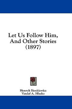 portada let us follow him, and other stories (1897) (en Inglés)
