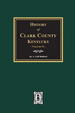portada History of Clark County, Kentucky. (Volume #1): Land of our Fathers (en Inglés)