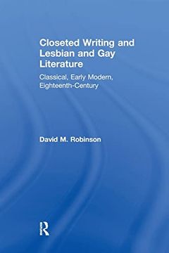 portada Closeted Writing and Lesbian and gay Literature: Classical, Early Modern, Eighteenth-Century (en Inglés)