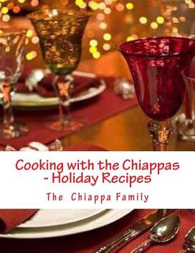 portada Cooking with the Chiappas - Holiday Recipes (en Inglés)