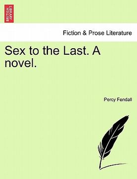 portada sex to the last. a novel. (in English)