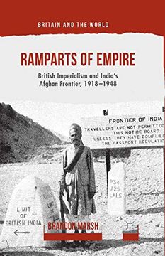 portada Ramparts of Empire: British Imperialism and India'S Afghan Frontier, 1918-1948 (Britain and the World) (in English)