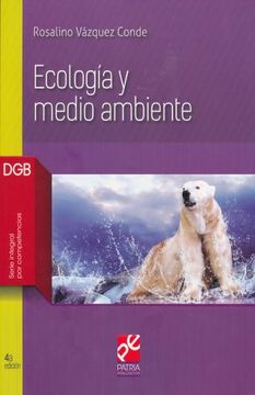 portada Ecologia y Medio Ambiente. Bachillerato. Dgb Serie Integral por Competencias / 4 ed.