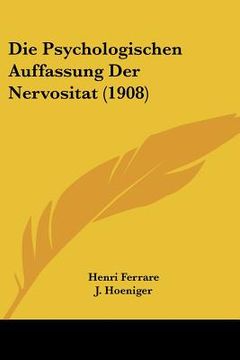 portada Die Psychologischen Auffassung Der Nervositat (1908) (en Alemán)