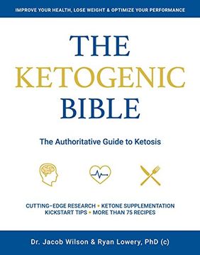 portada Ketogenic Bible: The Authoritative Guide to Ketosis (en Inglés)