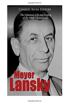 portada Meyer Lansky: The Infamous Life and Legacy of the Mob’S Accountant (in English)