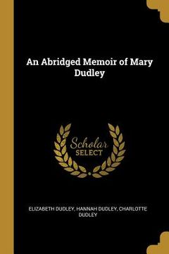 portada An Abridged Memoir of Mary Dudley (in English)