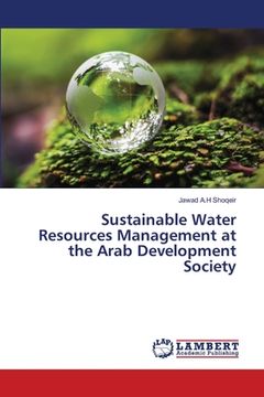 portada Sustainable Water Resources Management at the Arab Development Society (en Inglés)