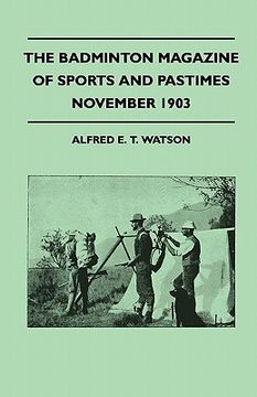 portada the badminton magazine of sports and pastimes - november 1903 - containing chapters on: grouse shooting, sea fishing, famous homes of sport and horse (in English)