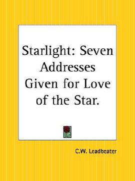 portada starlight: seven addresses given for love of the star (en Inglés)