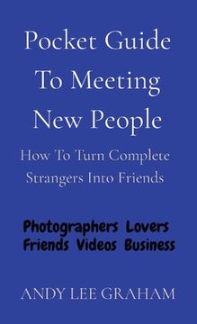 portada Pocket Guide To Meeting New People: How To Turn Complete Strangers Into Friends (en Inglés)