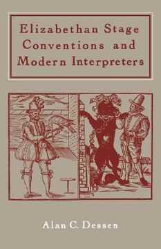 portada elizabethan stage conventions and modern interpreters (in English)