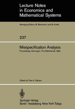 portada misspecification analysis: proceedings of a workshop held in groningen, the netherlands december 15 16, 1983 (en Inglés)