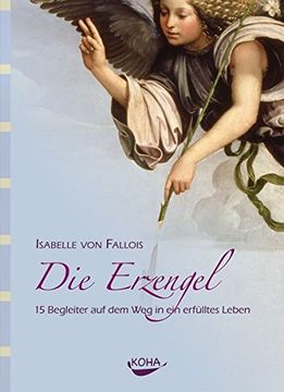 portada Die Erzengel: 15 Begleiter auf dem weg in ein Erfülltes Leben (in German)