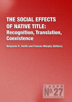 portada The Social Effects of Native Title: Recognition, Translation, Coexistence (in English)