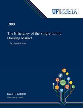 portada The Efficiency of the Single-family Housing Market: An Empirical Study (en Inglés)