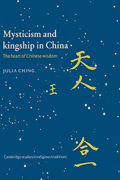 portada Mysticism and Kingship in China Hardback: The Heart of Chinese Wisdom (Cambridge Studies in Religious Traditions) (en Inglés)