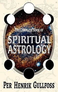 portada The Complete Book of Spiritual Astrology (en Inglés)