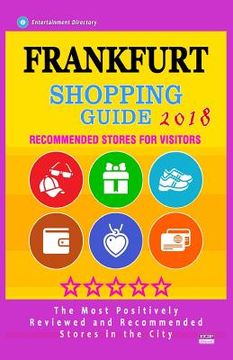 portada Frankfurt Shopping Guide 2018: Best Rated Stores in Frankfurt, Germany - Stores Recommended for Visitors, (Shopping Guide 2018)