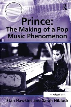 portada Prince: The Making of a Pop Music Phenomenon (Ashgate Popular and Folk Music Series)
