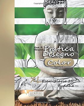 portada Pratica Disegno [Color] - XL Eserciziario 25: Buddha: Volume 25