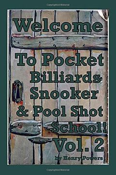 portada Pocket Billiards Snooker & Pool Shot School Vol. 2: Fifty More Illustrations of Game Saving Shots for Enthusiasts at all Levels of the Game. (in English)