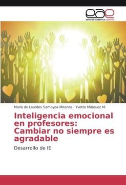 portada Inteligencia emocional en profesores: Cambiar no siempre es agradable: Desarrollo de IE (Spanish Edition)