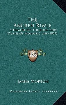 portada the ancren riwle: a treatise on the rules and duties of monastic life (1853)
