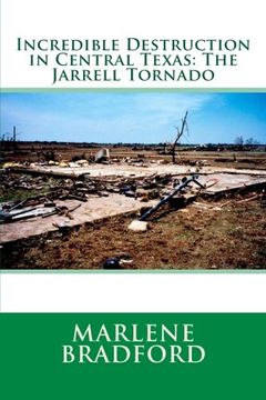 portada Incredible Destruction in Central Texas: The Jarrell Tornado (en Inglés)