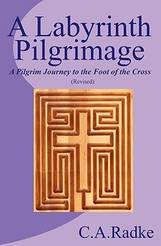 portada a labyrinth pilgrimage, a pilgrim journey to the foot of the cross (in English)