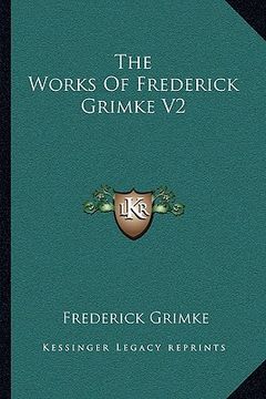 portada the works of frederick grimke v2 (in English)