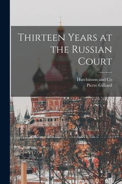 portada Thirteen Years at the Russian Court (in English)