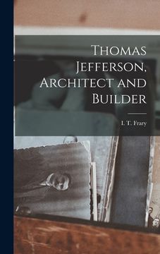 portada Thomas Jefferson, Architect and Builder (in English)