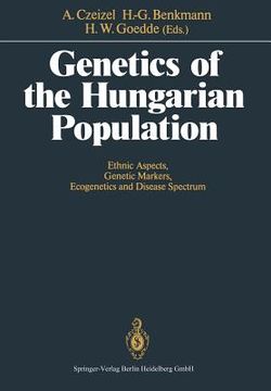 portada genetics of the hungarian population: ethnic aspects, genetic markers, ecogenetics and disease spectrum