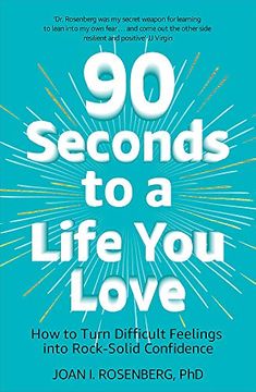 portada 90 Seconds to a Life you Love: How to Build Rock-Solid Confidence 