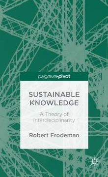 portada Sustainable Knowledge: A Theory of Interdisciplinarity (en Inglés)