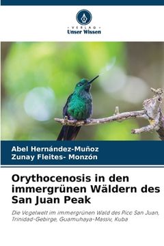 portada Orythocenosis in den immergrünen Wäldern des San Juan Peak (en Alemán)