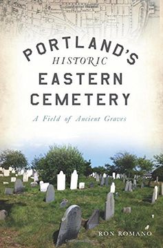 portada Portland's Historic Eastern Cemetery: A Field of Ancient Graves (Landmarks)