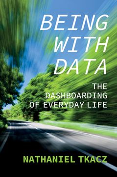 portada Being with Data: The Dashboarding of Everyday Life
