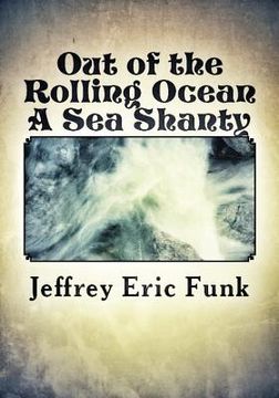 portada Out of the Rolling Ocean: A Sea Shanty (en Inglés)