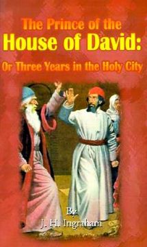 portada the prince of the house of david: or three years in the holy city