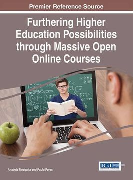 portada Furthering Higher Education Possibilities through Massive Open Online Courses (Advances in Higher Education and Professional Development)