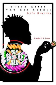 portada black girls who eat sushi: life stories (en Inglés)