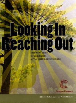 portada Looking In, Reaching Out: A Reflective Guide for Community Service-Learning Professionals
