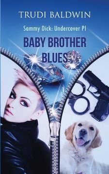 portada Baby Brother Blues (Sammy Dick, PI Series: Book 1) (en Inglés)