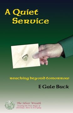 portada A Quiet Service: reaching beyond tomorrow (en Inglés)