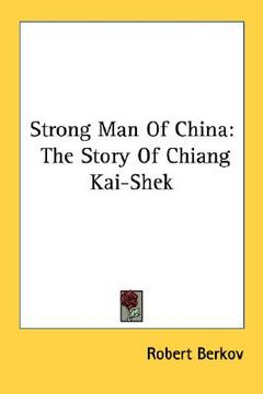 portada strong man of china: the story of chiang kai-shek (en Inglés)